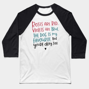 Roses Are Red Violets Are Blue Funny Idea Gift shirt Baseball T-Shirt